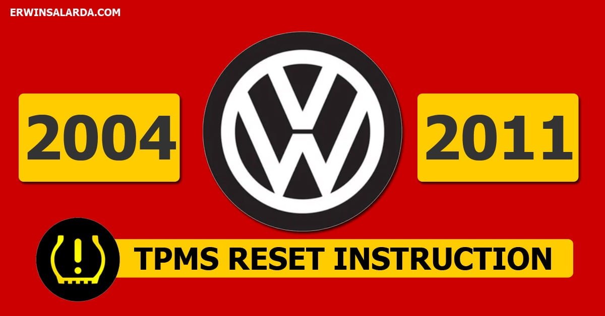 Volkswagen Cars 2004 2011 Tpms Reset Guide Erwin Salarda Volkswagen Cars 2004 2011 Tpms Reset Guide Erwin Salarda