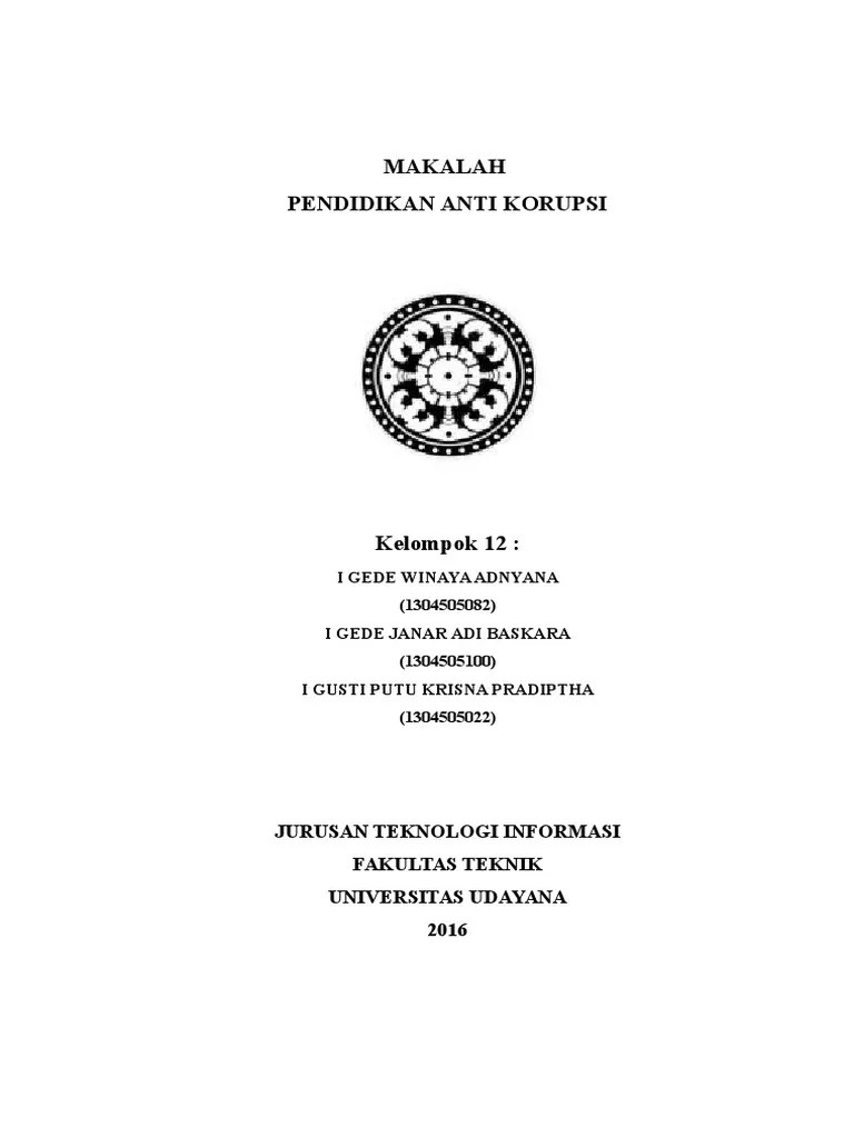 Judul Makalah Pendidikan Anti Korupsi Tujuan dari makalah ini adalah.