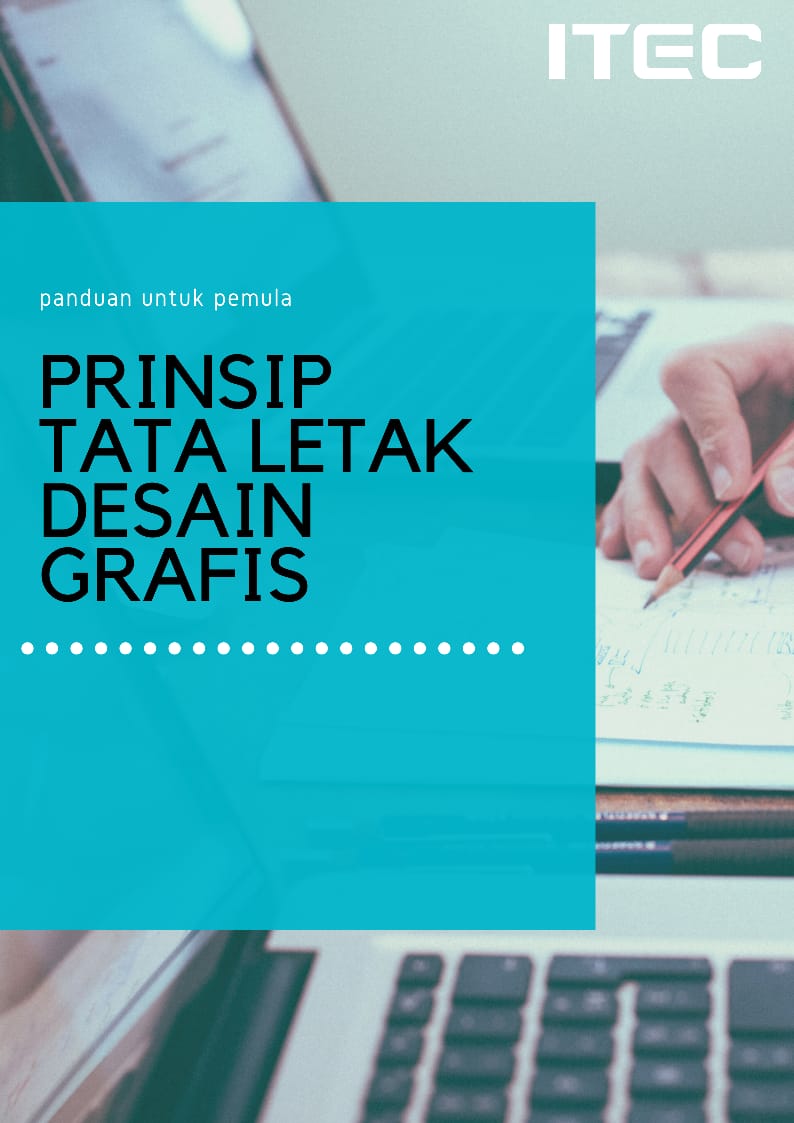 PRINSIP-PRINSIP TATA LETAK DALAM DESAIN GRAFIS - ITEC