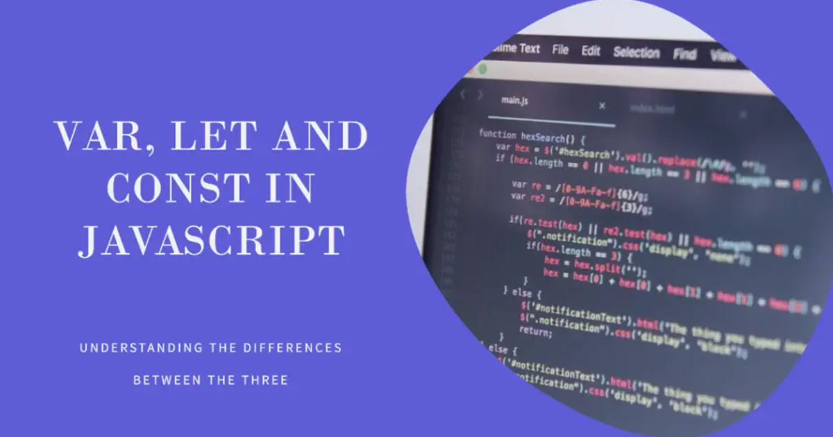 JavaScript Variable (VAR, LET, CONST) Explained