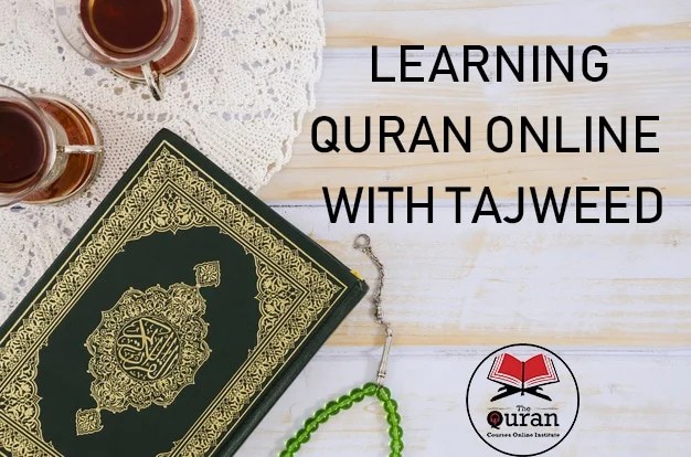 Start Learning Quran With Tajweed With Quran Courses Academy Learn Quran Online The Quran Courses Academy Institute of Hazrat Mohammad SAW Address.