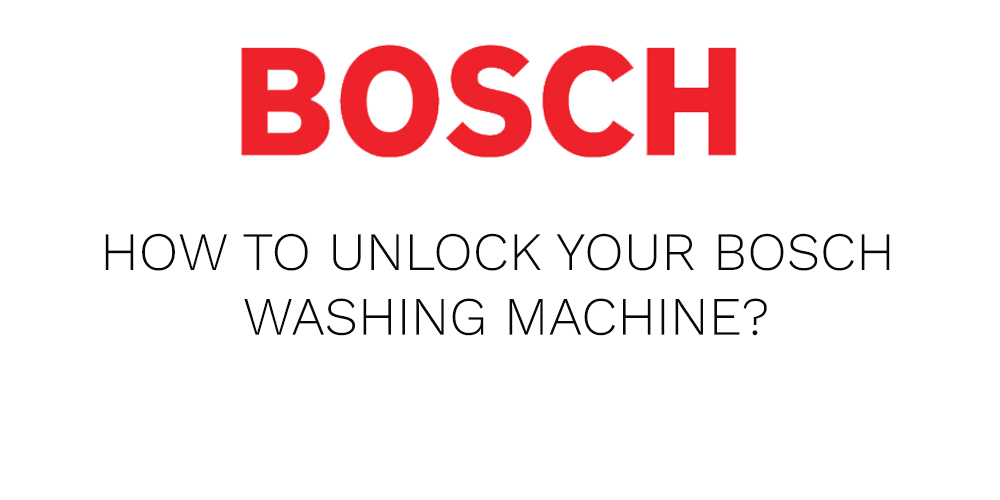 How Do I Unlock My Bosch Washing Machine Cookersandovens Blog How Do I Unlock My Bosch Washing Machine Cookersandovens Blog