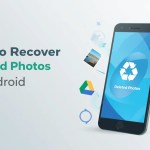 How to Recover Deleted Photos on Android