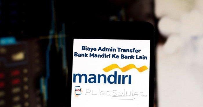 Info Terupdate Biaya Administrasi Di Bank Mandiri Daftar Harga Tarif 