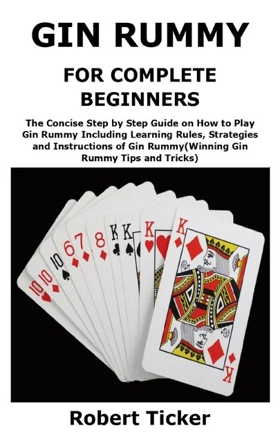 Placing some of your cards on the table in sets . Gin Rummy For Complete Beginners The Concise Step By Step Guide On How To Play Gin Rummy Including Learning Rules Strategies And Instructions Of Gin Rummy Winning Gin Rummy Tips And Tricks