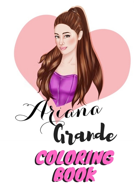 ariana grande coloring book ariana grande fans coloring book for fans kids teens and adults paperback walmart com