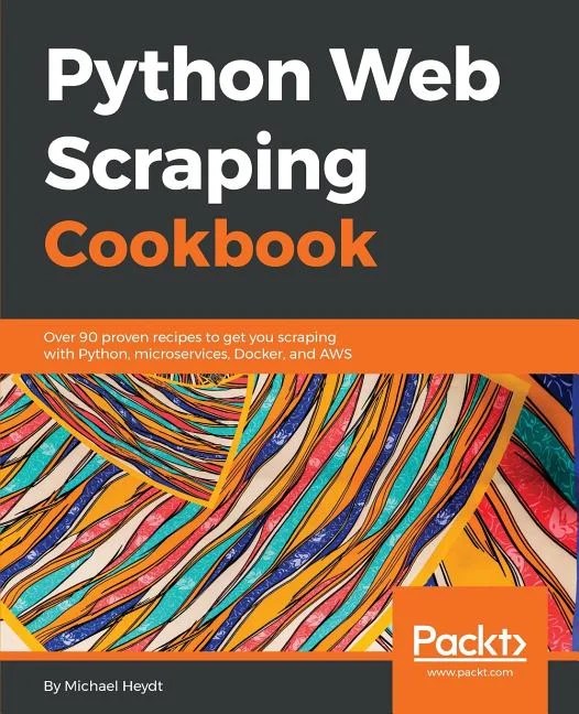 Python Web Scraping Cookbook Over 90 Proven Recipes To Get You - Best Abstract Pictures in 4K