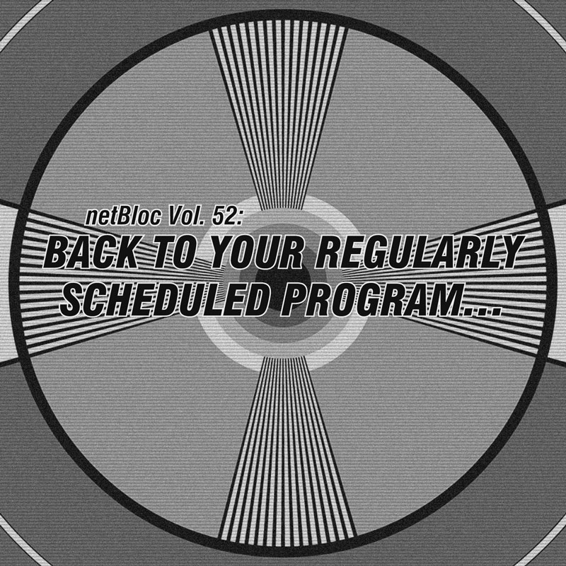 various-artists-netbloc-vol-52-back-to-your-regularly-scheduled-program-clongclongmoo-org