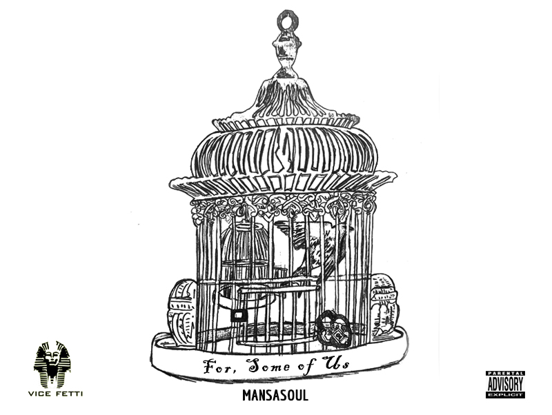 MansaSoul- For, Some Of Us
