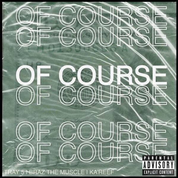 Tray 5 + Braz The Muscle + Ka Reef Release “Of Course” Visual