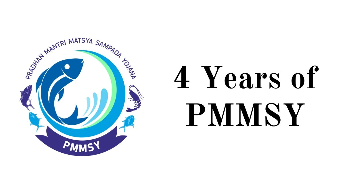 4 Years of PMMSY