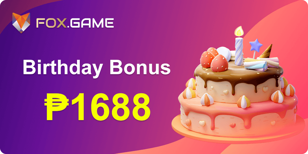 fox.game Birthday Bonus ₱1688 ₱1,688