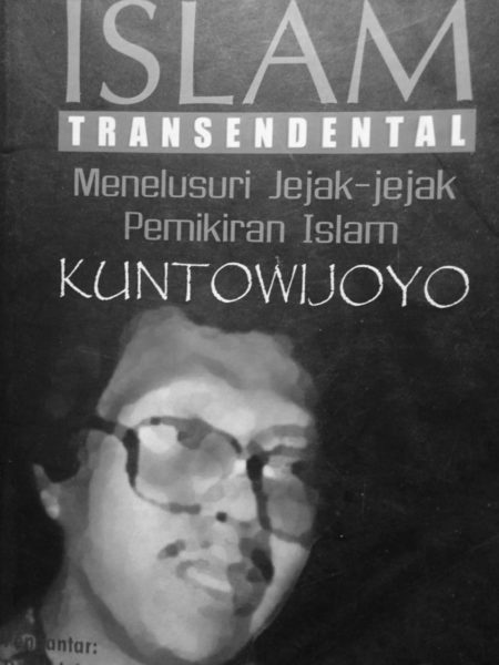 Dia lulus smp di klaten dan sma di . Kuntowijoyo Bapak Strukturalisme Transendental Ibtimes Id