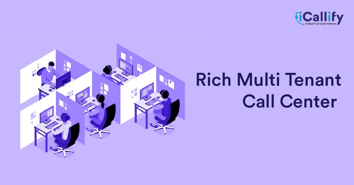 Rich Multi Tenant Call Center