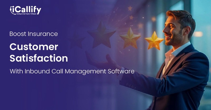 Inbound Call Management Software for the Insurance Industry to Boost Policyholder Engagement