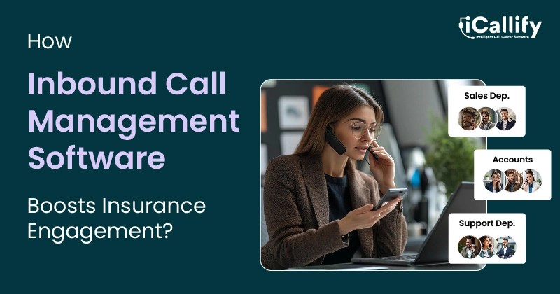 Inbound Call Management Software for Insurance Industry