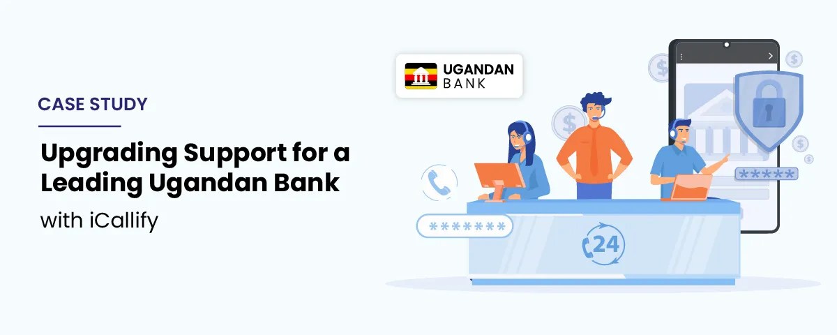 Ugandan bank boosts support with iCallify