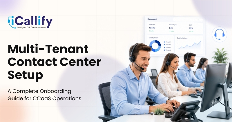 Tenant Onboarding Best Practices for CCaaS Ops: The Complete Multi-Tenant Contact Center Setup Guide