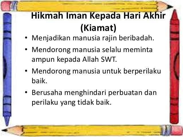 jelaskan 4 hikmah mempercayai hari kiamat! - Brainly.co.id