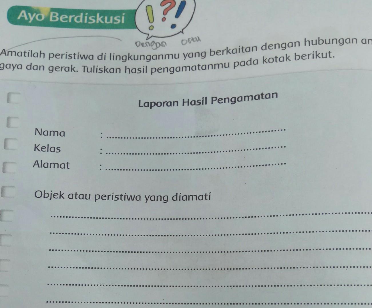 Hasil pengamatan berupa hubungan gaya dan gerak sesuai peristiwa. Amatilah Peristiwa Di Lingkungan Yg Berkaitan Dgn Hubungan Antara Gaya Dan Gerak Apa Objek Yg Brainly Co Id