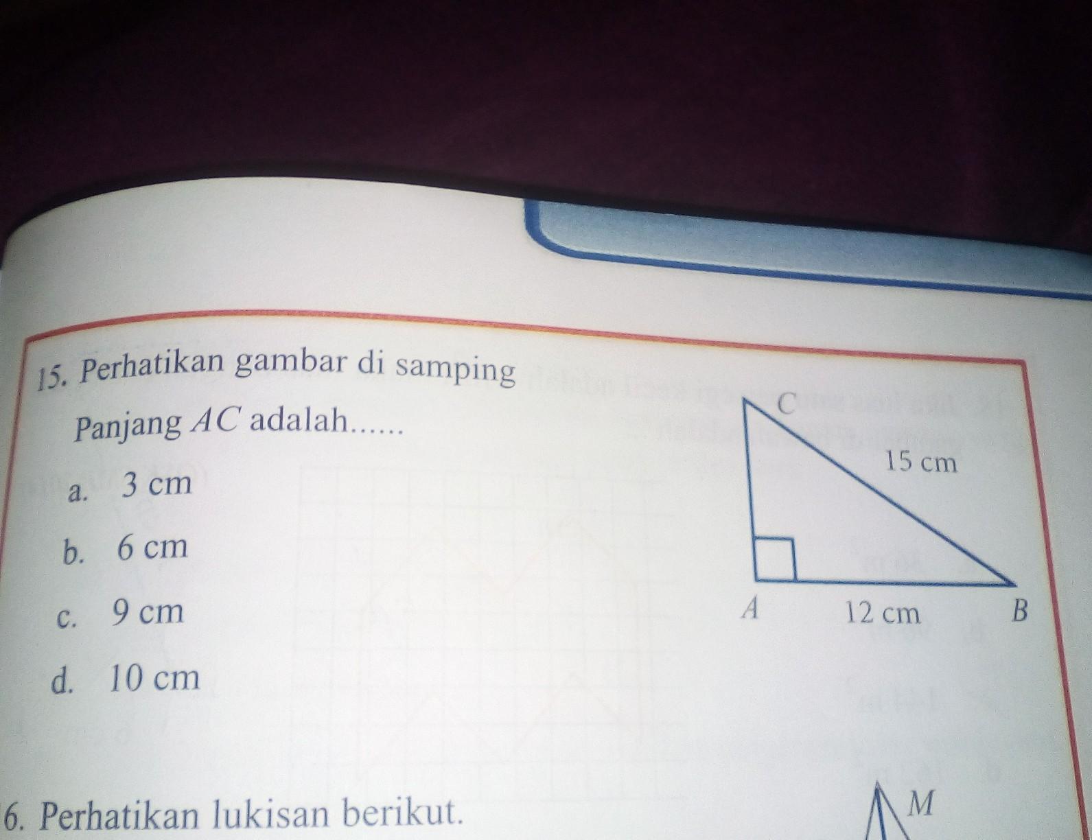 Perhatikan Gambar Disamg Panjang Ac Adalah A 3 Cmb 6 Cmc 9 Cmd 10 Cmtolong Pake Cara Ya Brainly Co Id Panjang ab dan ac berturut turut.