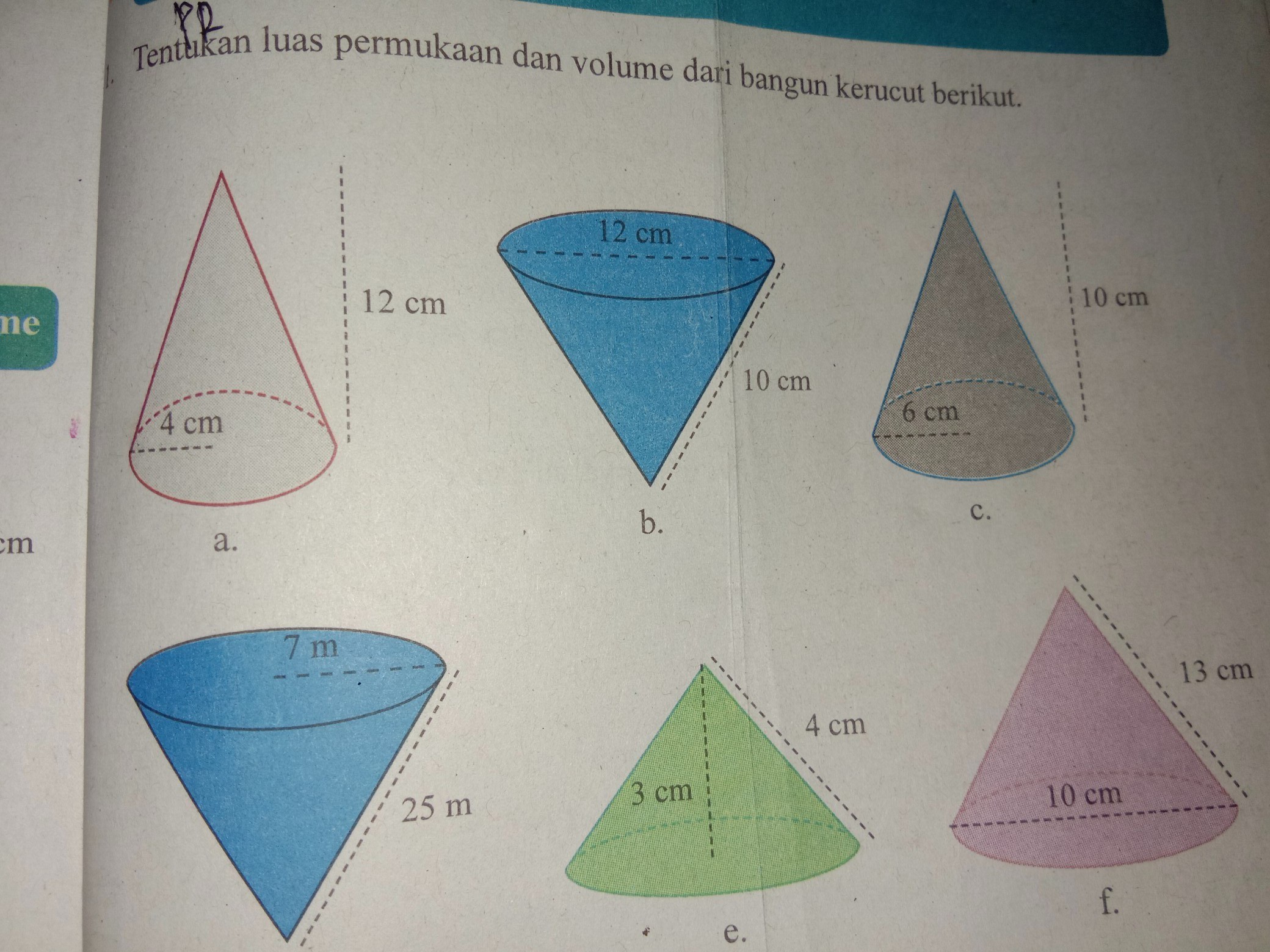 Kerucut mempunyai satu sisi lengkung, satu sisi alas dan satu rusuk lengkung. Tentukan Luas Permukaan Dan Volume Dari Bangun Kerucut Berikut Alas 6cm Tinggi 10cm Brainly Co Id
