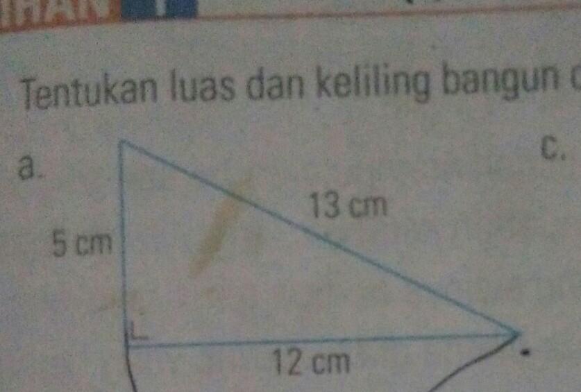 Tinggi segitiga t = 8 cm Tentukan luas dan keliling bangun datar berikut!a.13 cm5 ...