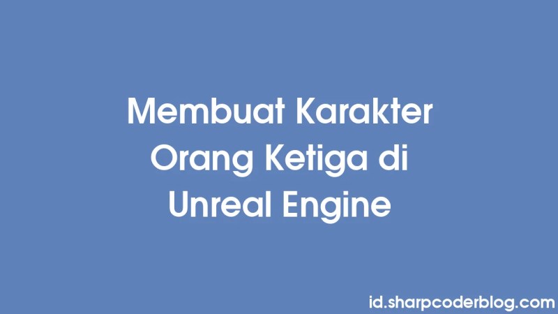 Creating A Third Person Character In Unreal Engine Sharp Coder Blog - Download Incredible Gradient Wallpaper | Ultra HD