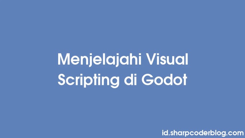 Memahami Node Scene Dan Script Di Godot Sharp Coder Blog - Ultra HD Ultra HD Colorful Designs | Free Download