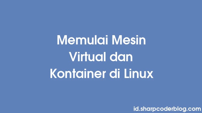 Getting Started With Virtual Machines And Containers In Linux Sharp Coder Blog - Download Premium Sunset Texture | Retina