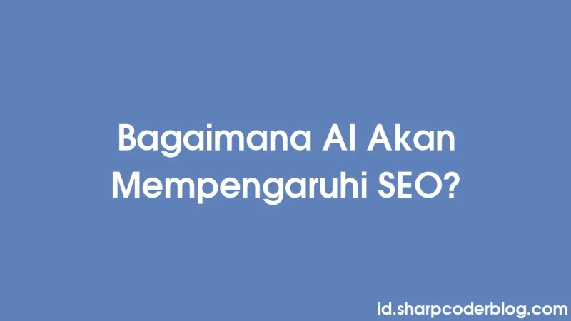 Bagaimana Ai Akan Mempengaruhi Seo Sharp Coder Blog - Download Perfect Sunset Art | Mobile