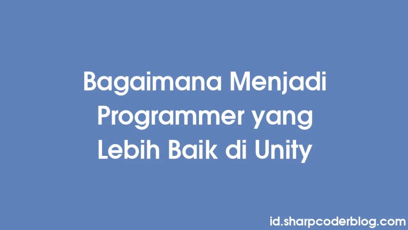 How To Become A Better Programmer In Unity Sharp Coder Blog - Premium Sunset Background Gallery - 4K