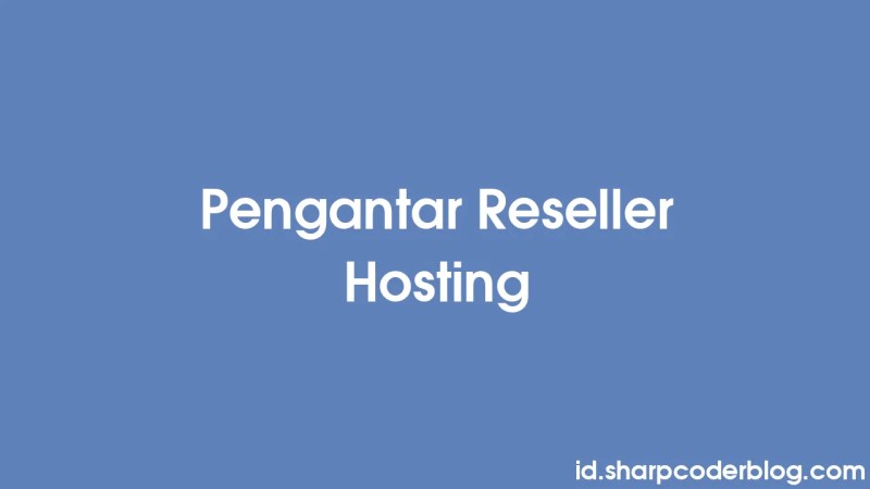 Pengantar Reseller Hosting Sharp Coder Blog - Download Gorgeous Nature Design | 4K