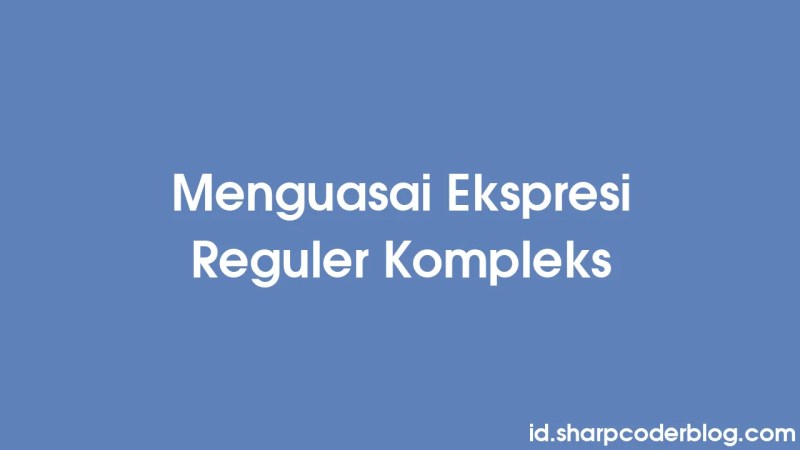 Menguasai Ekspresi Reguler Kompleks Sharp Coder Blog - Download Modern Sunset Photo | HD