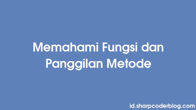 Understanding Functions And Method Calls Sharp Coder Blog - Light Pictures - Professional HD Collection