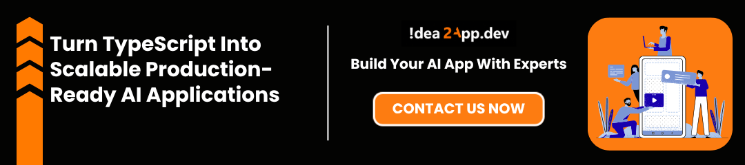 Turn TypeScript Into Scalable Production-Ready AI Applications
