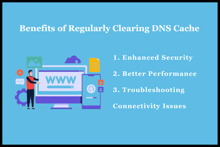 Benefits of Regularly Clearing DNS Cache