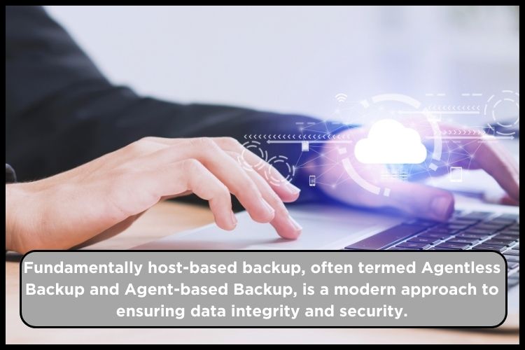 Deciphering Host-Based Backup