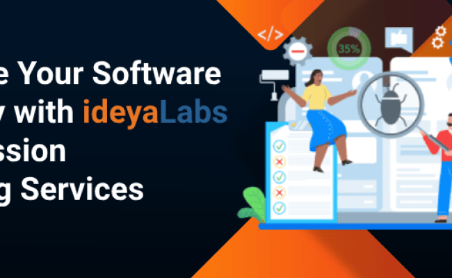 Regression Testing Services: Ensure Software Quality With IdeyaLabs