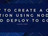 How To Create A Gcp Function Using Node Js And Deploy To Gcp