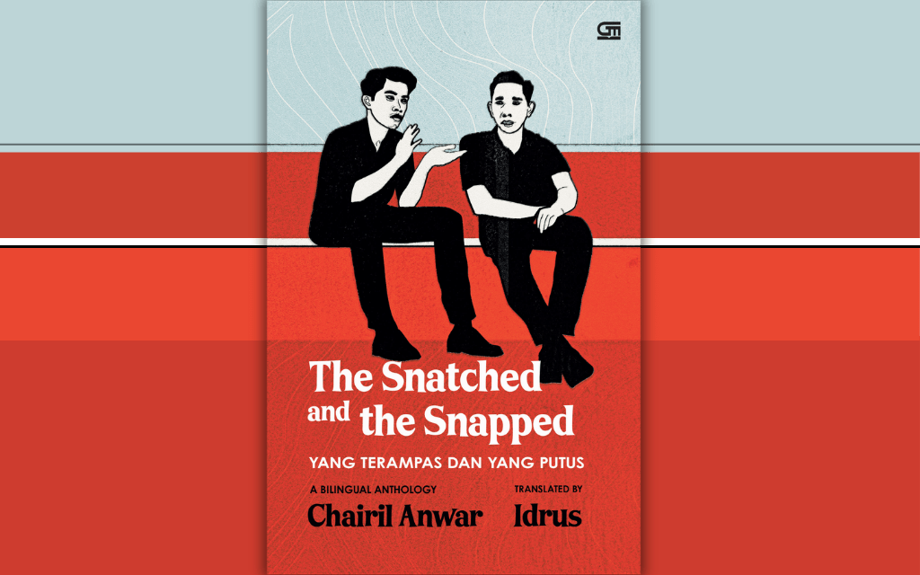 When a Son Rewrites His Father’s Ghost: Translating Chairil Anwar Twice