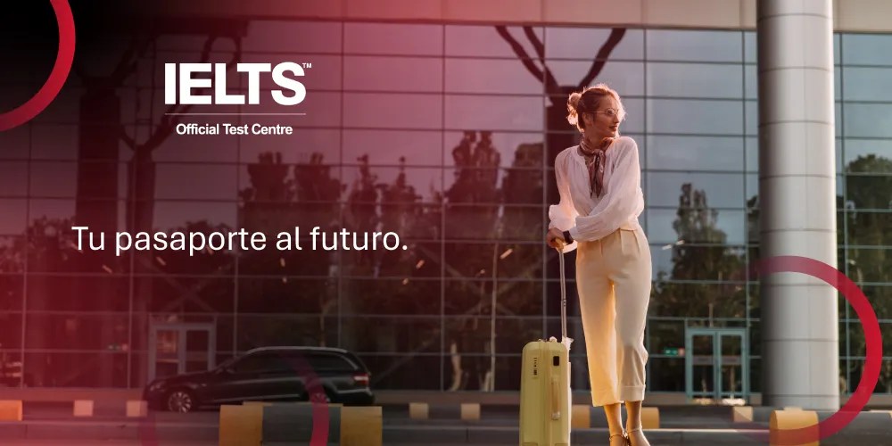 IELTS Chile - Tu pasaporte al futuro.