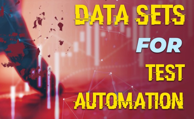 How To Use Data Sets For Test Automation Tips & Tricks