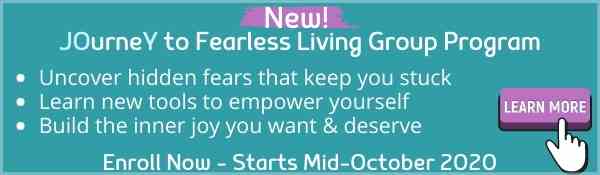 JOurneY to Living Fearlessly Coaching Program for Women