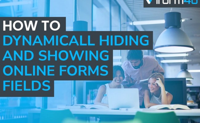 Dynamically Hide & Show Form Fields | IForm4U Tutorial