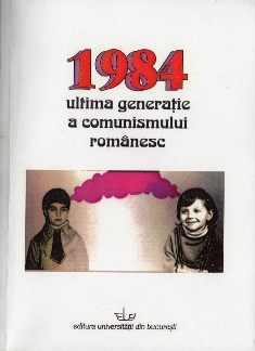 „1984. Ultima generație a comunismului românesc”, coord. Ion Manolescu, Antologie îngrijită și indice de nume de Igor Mocanu, ediție broșată, Editura Universității din București, [Hors Collection], 194 p.
