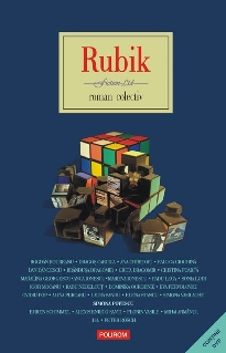 „Rubik. Roman colectiv”, roman colectiv, carte + DVD, coord. Simona Popescu, ediție cartonată, Editura Polirom, Colecția „Fiction Ltd.”, Iași, 544 p.;