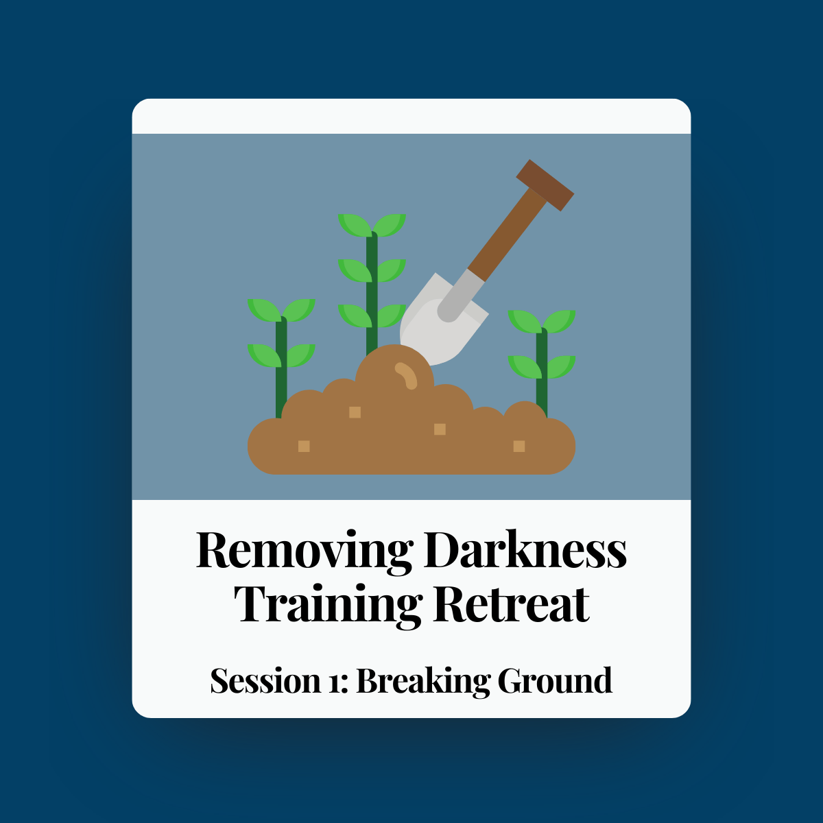 Removing Darkness: Breaking Ground