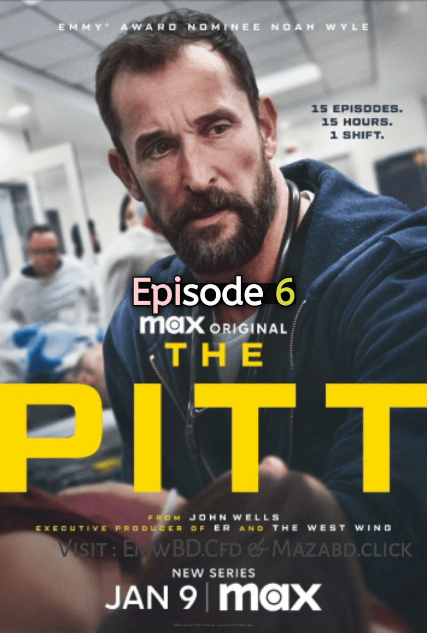 The Pitt (2025) S1 Ep 6 HMAX Hindi ORG AMZN
