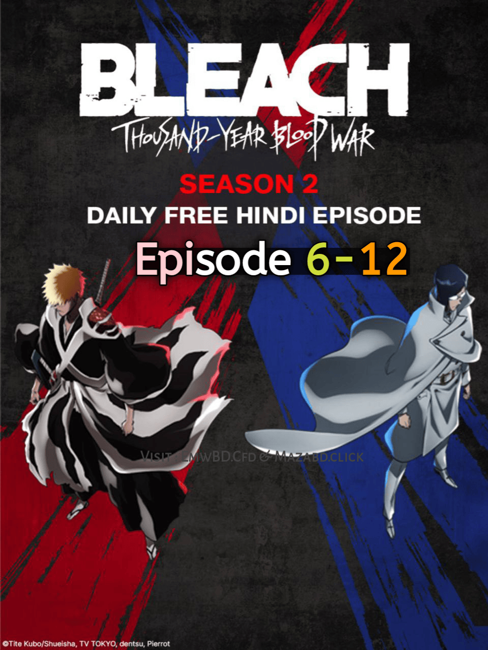 Bleach Thousand-Year Blood War 2023 S2 Ep 6-12 Added